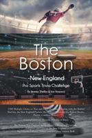 The Boston-New England Pro Sports Trivia Challenge 0998874035 Book Cover