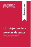 Un viejo que leía novelas de amor de Luis Sepúlveda (Guía de lectura): Resumen y análisis completo 2806286751 Book Cover