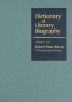 Dictionary of Literary Biography: Robert Penn Warren, A Documentary Volume (Dictionary of Literary Biography) 0787681385 Book Cover