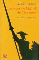 Las vidas de Miguel Cervantes 8423336859 Book Cover