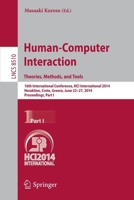 Human-Computer Interaction. Theories, Methods, and Tools: 16th International Conference, HCI International 2014, Heraklion, Crete, Greece, June 22-27, 2014, Proceedings, Part I 3319072323 Book Cover