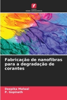 Fabricação de nanofibras para a degradação de corantes (Portuguese Edition) 6209866204 Book Cover