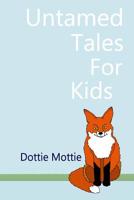 Untamed Tales for Kids 1503100324 Book Cover