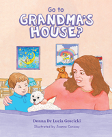 Go to Grandma's House? 1684019982 Book Cover