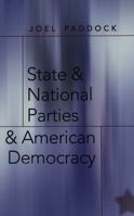 State and National Parties and American Democracy 0820467243 Book Cover
