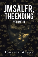 Jmsalfr, the Ending Volume Iii 1664176993 Book Cover