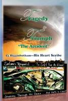 From Tragedy to Triumph: 'The Accident' ... a 'Drama in Real Life' Journey in Recovery 1940197023 Book Cover