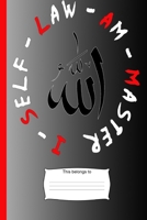 I Self Law Am Master: Notebook college ruled for Moorish American. 1708416706 Book Cover