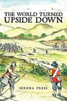 The World Turned Upside Down 1438951663 Book Cover