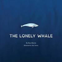 The Lonely Whale 1515292576 Book Cover