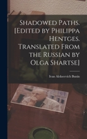 Shadowed Paths. [Edited by Philippa Hentges. Translated From the Russian by Olga Shartse] 1014339847 Book Cover