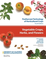 Postharvest Technology of Horticultural Crops: Vegetable Crops, Herbs, and Flowers 162711064X Book Cover