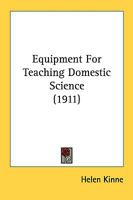 Equipment For Teaching Domestic Science 0548588627 Book Cover