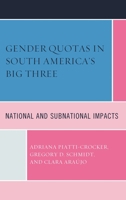 Gender Quotas in South America's Big Three: National and Subnational Impacts 1498500161 Book Cover