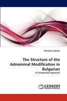 The Structure of the Adnominal Modification in Bulgarian 3838372441 Book Cover