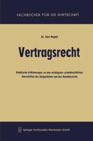 Vertragsrecht: Praktische Erlauterungen Zu Den Wichtigsten Schuldrechtlichen Vorschriften Des Burgerlichen Und Des Handelsrechts 3663125246 Book Cover