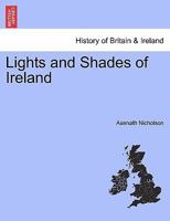 Lights And Shades Of Ireland 1241457190 Book Cover