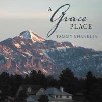 A Grace Place 1462717071 Book Cover