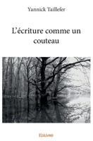 L'écriture comme un couteau (French Edition) 241406482X Book Cover