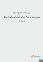 Illyrisch-albanische Forschungen: 1. Band 3965062344 Book Cover