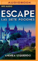Escape: Las siete pociones 1978699867 Book Cover