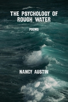 The Psychology of Rough Water 1639807810 Book Cover