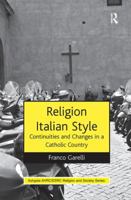 Religion Italian Style: Continuities and Changes in a Catholic Country (Ashgate AHRC/ESRC Religion and Society Series) 1138546224 Book Cover