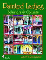 Balusters & Columns (Painted Ladies) 0764330454 Book Cover