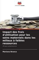Impact des frais d'utilisation pour les soins maternels dans les milieux à faibles ressources 6209383726 Book Cover