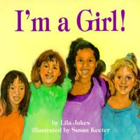 I'm a Girl! 1567905196 Book Cover