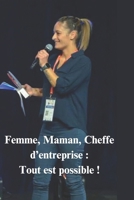 “Femme, Maman, Cheffe d’entreprise : Tout est possible ! “ (French Edition) B0F19GX1SK Book Cover