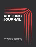 Auditing Journal: Notes Checklists Observations Evidence Questions Log 1726689956 Book Cover