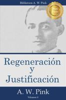 Regeneración y Justificación (Spanish Edition) 1953911439 Book Cover