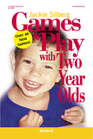 Games to Play with Two Year Olds, Revised (Games to Play) 0876592353 Book Cover