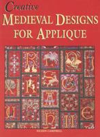 Creative Medieval Designs for Applique 1877080101 Book Cover