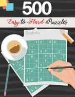 500 Sudoku Easy to Hard Puzzles: 100 Easy, 200 Medium, 200 Hard Sudoku Puzzle Book and Answer keys, Brain Games ( 9x9 ) 1702464776 Book Cover