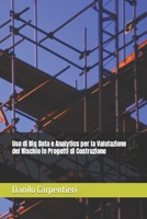 Uso di Big Data e Analytics per la Valutazione del Rischio in Progetti di Costruzione B0CHGM4YZ1 Book Cover