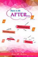 There Is Life After... 0991537718 Book Cover