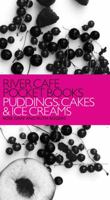 River Cafe Pocket Books: Puddings, Cakes and Ice Creams (River Cafe Pocket Books) 0091914396 Book Cover