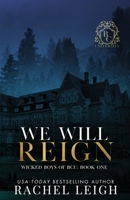 We Will Reign: A Dark College Romance 1956764232 Book Cover