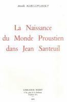 La Naissance Du Monde Proustien Dans Jean Santeuil 270780343X Book Cover
