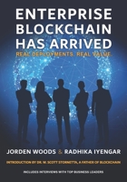 Enterprise Blockchain Has Arrived: Real Deployments. Real Value. 1734330805 Book Cover