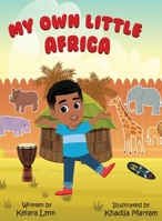 My Own Little Africa 1087878322 Book Cover