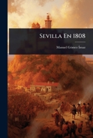 Sevilla En 1808 (Spanish Edition) 1023702150 Book Cover