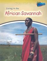 Living in the African Savannah 1410928144 Book Cover