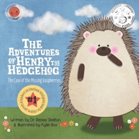 The Adventures of Henry the Hedgehog: The Case of the Missing Raspberries 1734909609 Book Cover