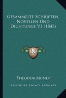 Gesammelte Schriften, Novellen Und Dichtunge V1 (1843) 1161002669 Book Cover