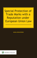 Special Protection of Trade Marks with a Reputation Under European Union Law 9403520213 Book Cover