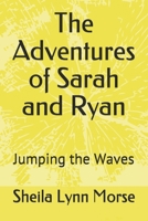 The Adventures of Sarah and Ryan: Jumping the Waves B08T43FM7Q Book Cover