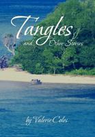 Tangles and Other Stories 1479780499 Book Cover